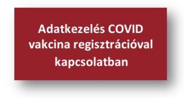 Adatkezelés COVID vakcina regisztrációval kapcsolatban