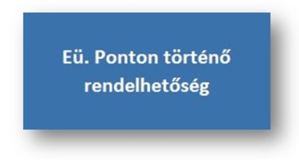 Eü. Ponton történő rendelhetőség
