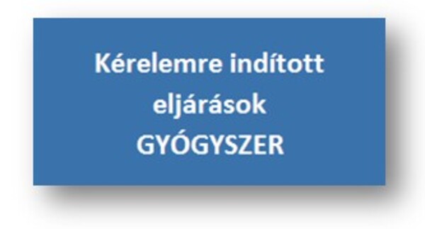 gomb_kérelemre indított eljárás gyógyszer